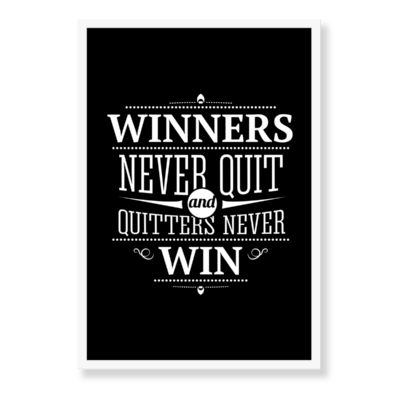 Motivations plakat med teksten "Winners never quit, quitters never win"